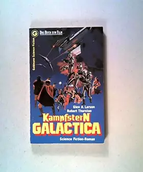 Couverture du produit · Kampfstern Galactica. - Dt. Erstveröff..
