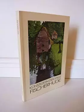 Couverture du produit · Fischerhude, Künstler in der Stille.