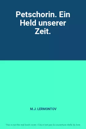 Couverture du produit · Petschorin. Ein Held unserer Zeit.