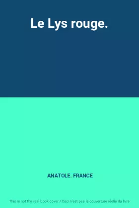 Couverture du produit · Le Lys rouge.