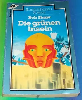 Couverture du produit · Die grünen Inseln (Bob Shaw)