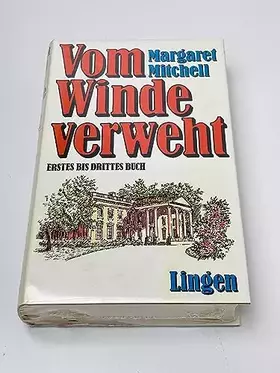 Couverture du produit · Vom Winde verweht. Erstes bis Drittes Buch.