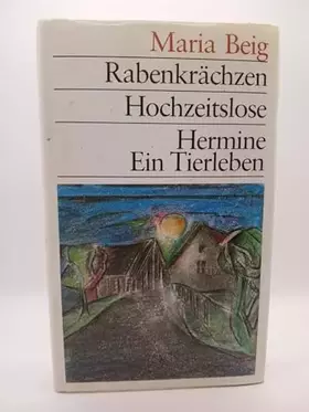Couverture du produit · Rabenkrächzen - Hochzeitslose - Hermine, ein Tierleben