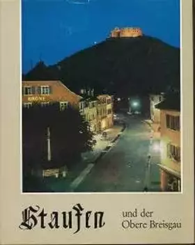Couverture du produit · Staufen und der obere Breisgau : Chronik einer Landschaft,
