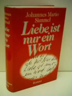 Couverture du produit · Liebe ist nur ein Wort - Johannes Mario Simmel