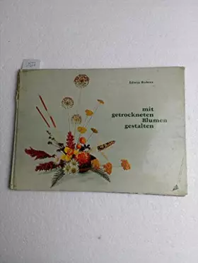 Couverture du produit · Mit getrockneten Blumen gestalten