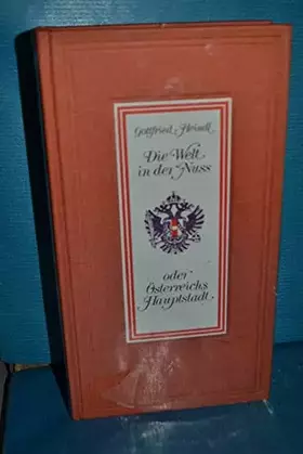 Couverture du produit · Die Welt in der Nuss oder Österreichs Hauptstadt