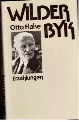 Couverture du produit · Otto Flake: Wilder Byk - Erzählungen