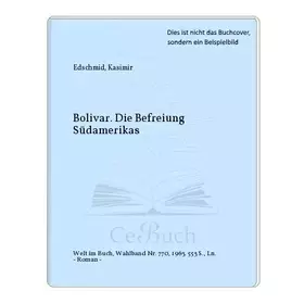 Couverture du produit · Bolivar. Die Befreiung Südamerikas