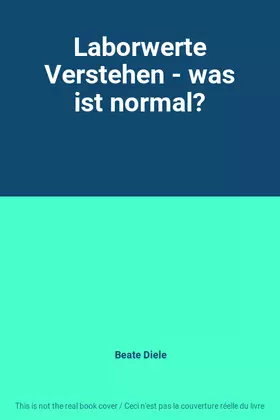Couverture du produit · Laborwerte Verstehen - was ist normal?