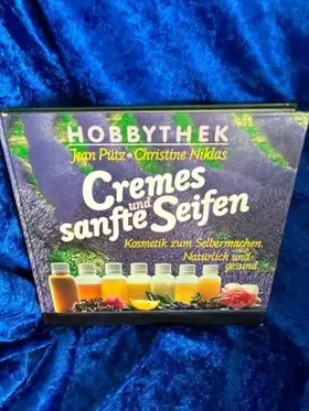 Couverture du produit · Hobbythek: Cremes und sanfte Seifen