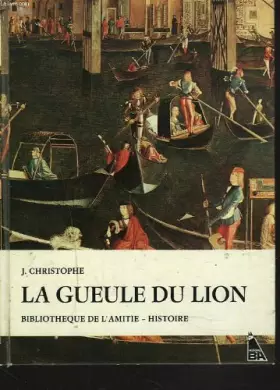 Couverture du produit · La gueule du lion.