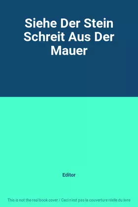 Couverture du produit · Siehe Der Stein Schreit Aus Der Mauer