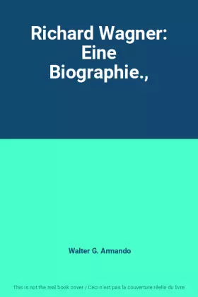 Couverture du produit · Richard Wagner: Eine Biographie.,