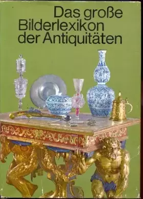 Couverture du produit · Das große Bilderlexikon der Antiquitäten.