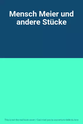 Couverture du produit · Mensch Meier und andere Stücke