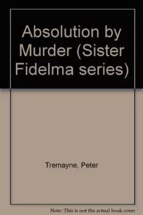 Couverture du produit · Absolution by Murder (Sister Fidelma series)