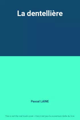 Couverture du produit · La dentellière