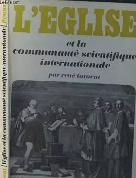 Couverture du produit · L'Eglise et la communauté scientifique internationale