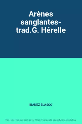 Couverture du produit · Arènes sanglantes- trad.G. Hérelle