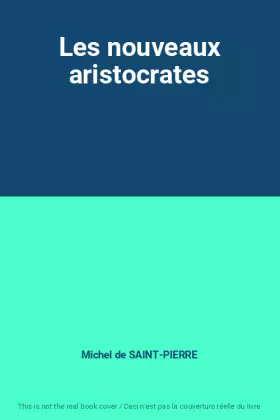 Couverture du produit · Les nouveaux aristocrates
