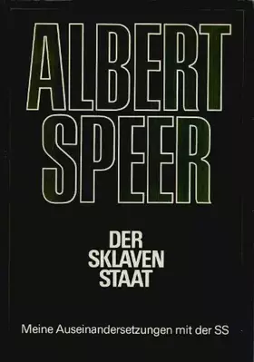 Couverture du produit · Albert Speer, Der Sklaven Staat, Meine Auseinandersetzungen mit der SS