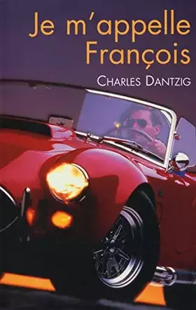 Couverture du produit · Je m'appelle François / Dantzig, Charles / Réf: 23116