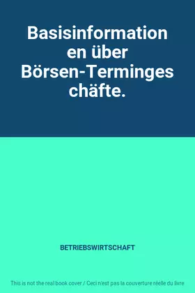 Couverture du produit · Basisinformationen über Börsen-Termingeschäfte.