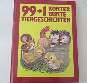 Couverture du produit · 99 + 1 kunterbunte Tiergeschichten.