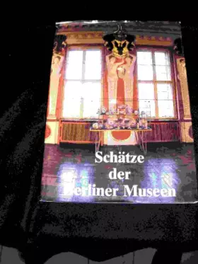 Couverture du produit · Schätze der Berliner Museen.