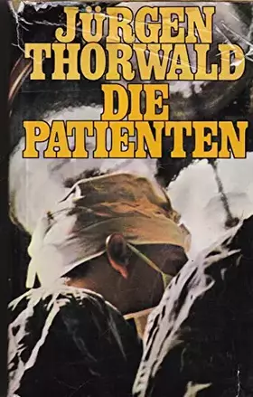 Couverture du produit · JÜRGEN THORWALD: Die Patienten