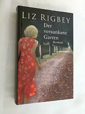 Couverture du produit · Liz Rigbey: Der versunkene Garten