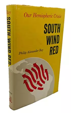 Couverture du produit · South wind red : our hemispheric crisis