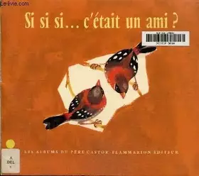 Couverture du produit · Si si si... c'était un ami ?