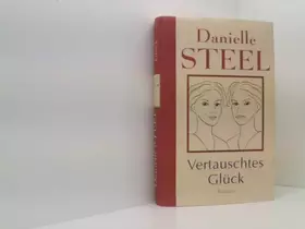 Couverture du produit · Vertauschtes Glück : Roman ;