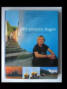 Couverture du produit · Mit unseren Augen : Reisegeschichten.