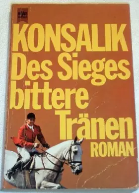 Couverture du produit · Konsalik Des Sieges bittere Tränen