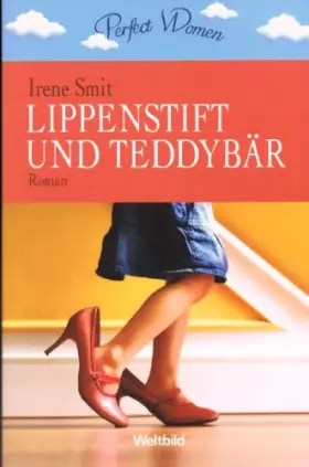 Couverture du produit · Lippenstift und Teddybär : Roman.