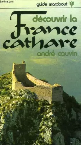 Couverture du produit · DECOUVRIR LA FRANCE CATHARE