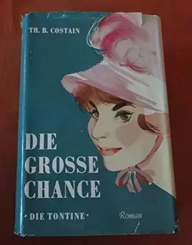 Couverture du produit · Die Grosse Chance. Die Tontine. Roman.