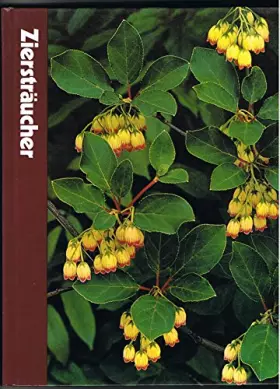 Couverture du produit · Ziersträucher - Time Life Handbuch der Gartenkunde