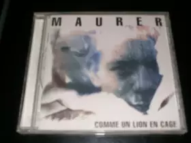 Couverture du produit · Comme Un Lion En Cage (MAURER)