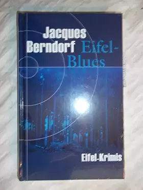 Couverture du produit · Eifel-Blues : Roman / Jacques Berndorf (Eifel-Krimis)