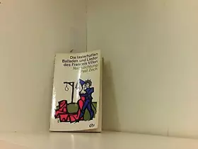 Couverture du produit · Die lasterhaften Balladen und Lieder des François Villon.