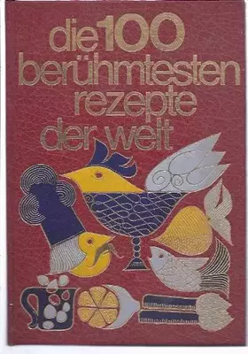 Couverture du produit · Die 100 berühmtesten Rezepte der Welt