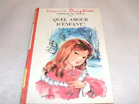 Couverture du produit · Quel amour d'enfant - ill. Luce Lagarde