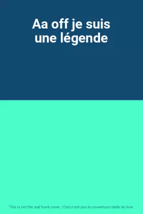 Couverture du produit · Aa off je suis une légende