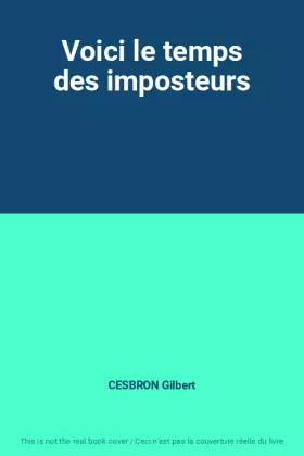 Couverture du produit · Voici le temps des imposteurs