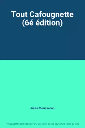 Couverture du produit · Tout Cafougnette (6é édition)