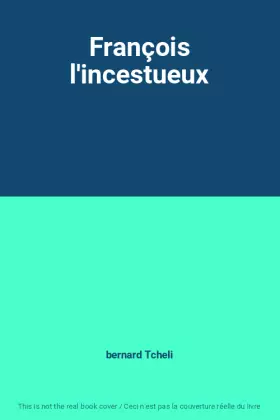Couverture du produit · François l'incestueux